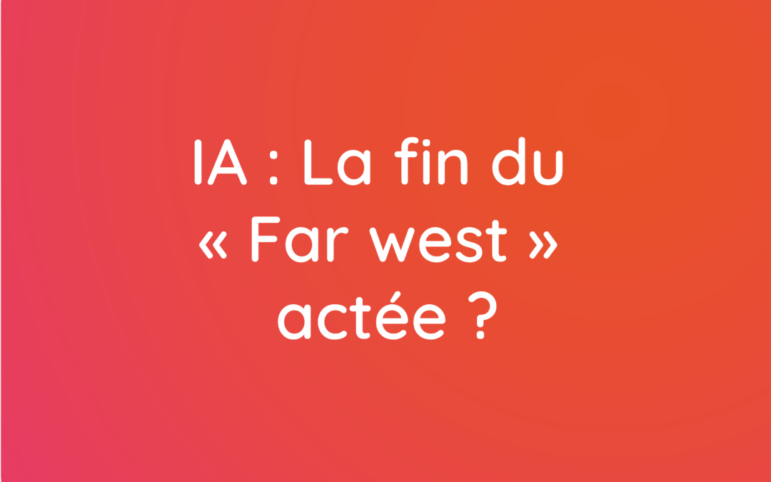 La fin du « Far west » actée ?