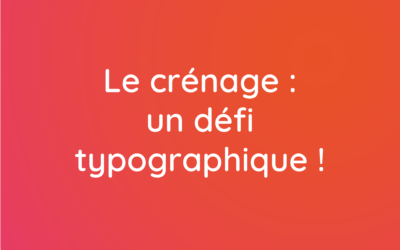 Le crénage : un défi typographique