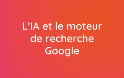 L&rsquo;intégration de l&rsquo;IA dans le moteur de recherche de Google