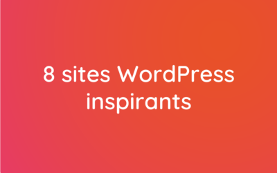 8 sites WordPress inspirants