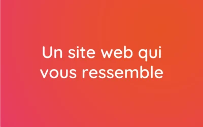 Focus sur la création de sites web : un site qui vous ressemble