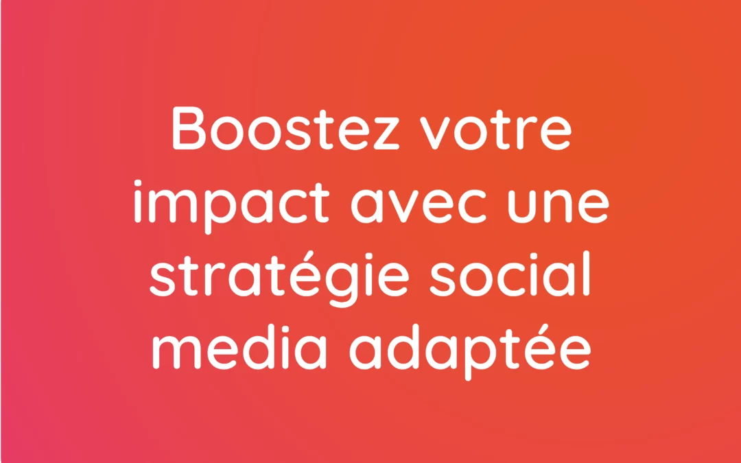 Les réseaux sociaux pour l’ESS : Boostez votre impact avec une stratégie social media adaptée